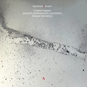 TANSMAN/BRUCH — Viviane Hagner